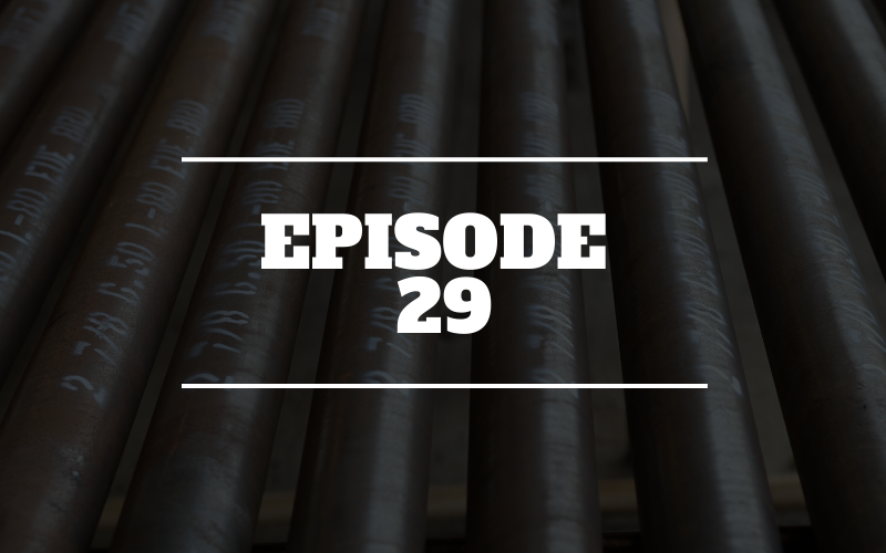 Ep 29 – OCTG Update: End of November 2019
