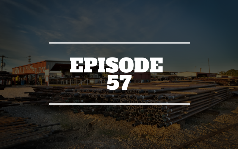 Ep 57 – The Future of the Structural OCTG Market